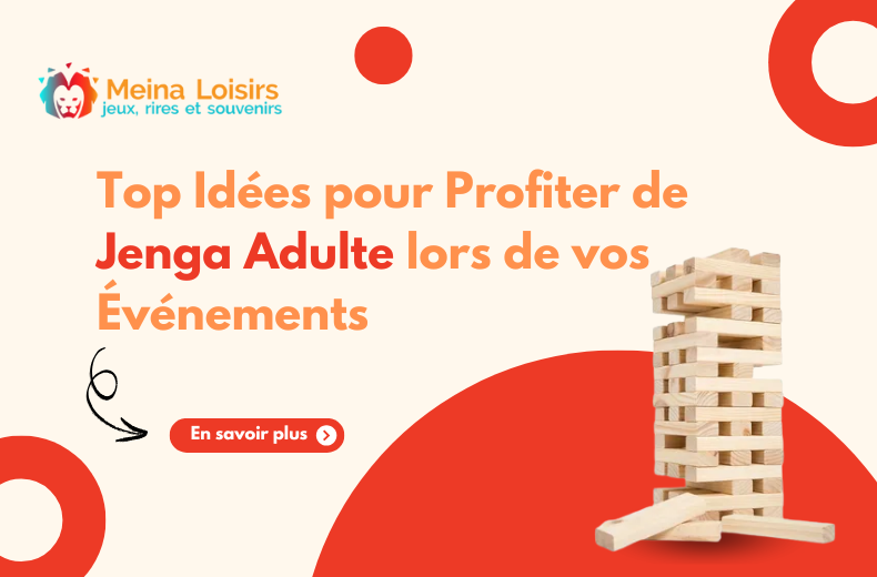 Top Idées pour Profiter de Jenga Adulte lors de vos Événements