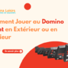 Comment Jouer au Domino Géant en Extérieur ou en Intérieur