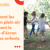 Comment les jeux en plein air réduisent le temps d’écran chez les enfants