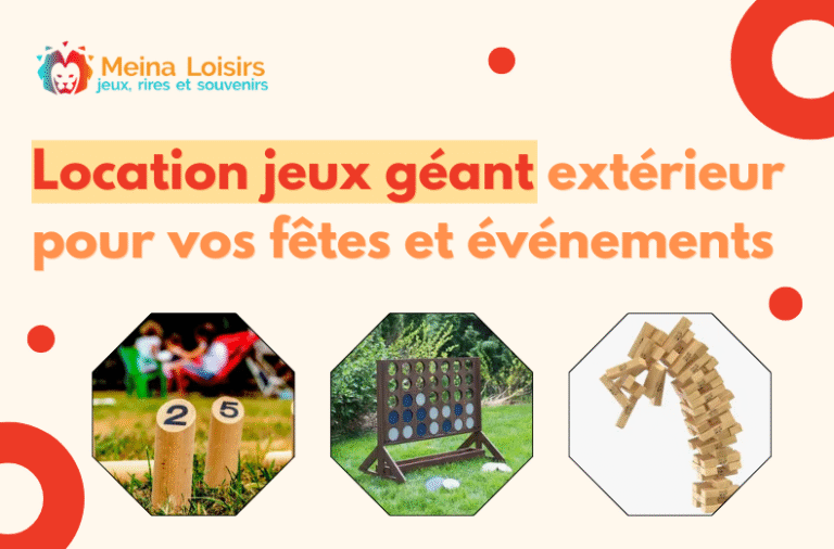 Location jeux géant extérieur pour vos fêtes et événements
