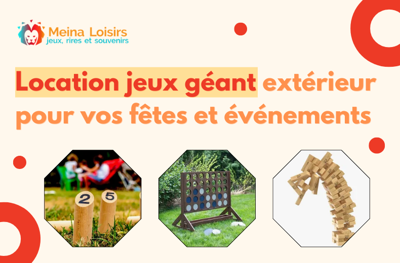 Location jeux géant extérieur pour vos fêtes et événements