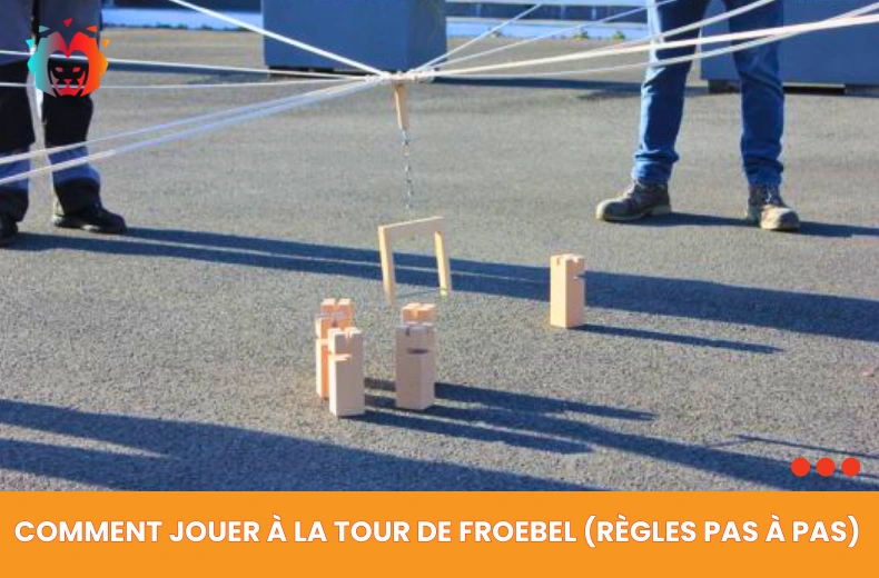 Comment jouer à la Tour de Froebel (règles pas à pas)